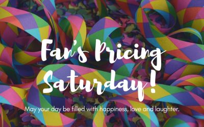 Fan’s Pricing Saturday June 19, 2021