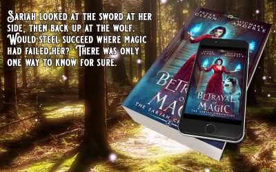 A Juicy Snippet for Betrayal of Magic, Sariah Book 2!