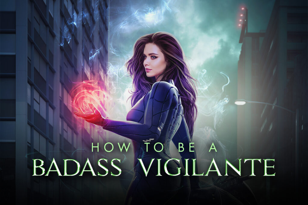 How to be a Badass Vigilante