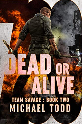 Dead or Alive: (previously published as a part of Savage Reborn)