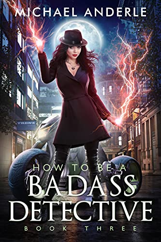 How To Be A Badass Detective: Book Three
