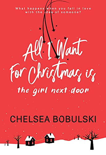 ALL I WANT FOR CHRISTMAS IS THE GIRL NEXT DOOR E-BOOK COVER