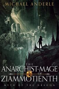 The Anarchist-Mage of Ziammotienth e-book cover