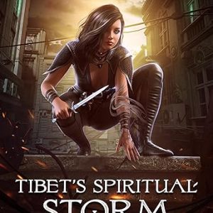 Tibet’s Spiritual Storm