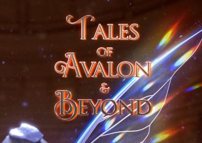Tales of Avalon and Beyond